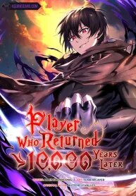 Player Who Returned 10,000 Years Later Cover
